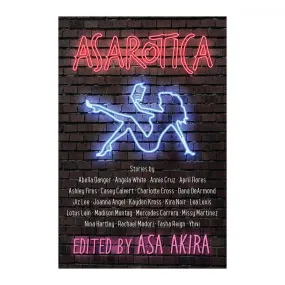 Asarotica: The Erotic Stories Of Porn Stars