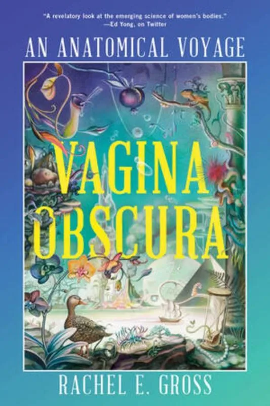 Vagina Obscura: An Anatomical Voyage